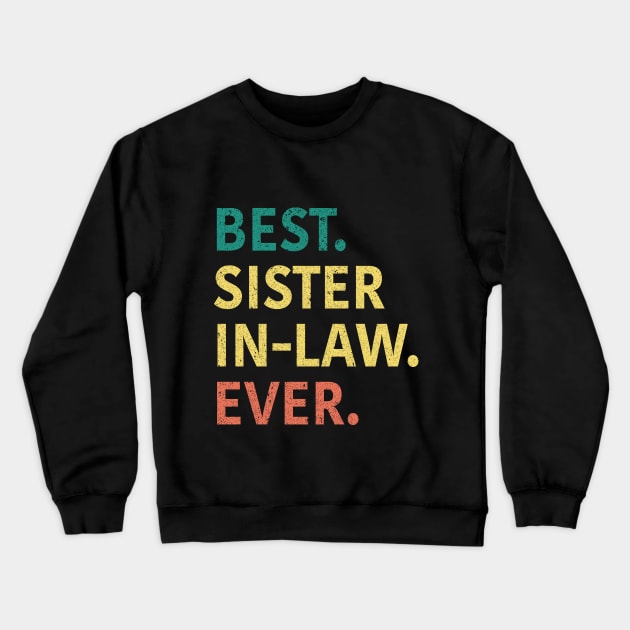 Best Sister In Law Ever Crewneck Sweatshirt by CoolQuoteStyle